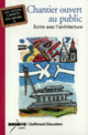 Couverture Chantier ouvert au public (Françoise Spiess,Jean-Luc Vincent)