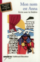 Couverture Mon nom est Anna (Françoise Spiess,Jean-Luc Vincent)