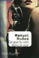 Couverture Ce que tu vois dans le noir (Manuel Muñoz)