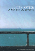 Couverture La mer est là, ouverte ()