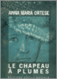 Couverture Le chapeau à plumes (Anna Maria Ortese)