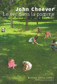 Couverture Le ver dans la pomme (John Cheever)