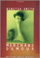 Couverture Marchand  d'amour (Dinitia Smith)