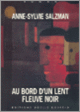 Couverture Au bord d'un lent fleuve noir (Anne-Sylvie Salzman)