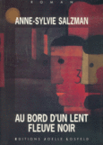 Couverture Au bord d'un lent fleuve noir ()