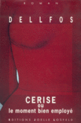Couverture Cerise ou Le moment bien employé ()