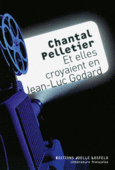 Couverture Et elles croyaient en Jean-Luc Godard ()
