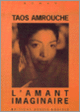 Couverture L'amant imaginaire (Marguerite Taos Amrouche)
