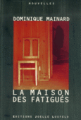 Couverture La Maison des Fatigués ()