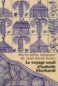 Couverture Le voyage soufi d'Isabelle Eberhardt (,Jean-René Huleu)