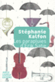 Couverture Les parapluies d'Erik Satie (Stéphanie Kalfon)