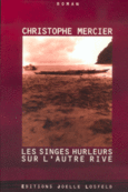 Couverture Les singes hurleurs sur l'autre rive ()