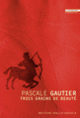 Couverture Trois grains de beauté (Pascale Gautier)