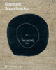 Couverture Basquiat Soundtracks (Collectif(s) Collectif(s))