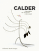 Couverture Calder (Annie Cohen-Solal,Collectif(s) Collectif(s),Benoît Decron,Itzhak Goldberg,Christine Laloue,Brigitte Léal,Aurore Méchain,Alfred Pacquement,Jed Perl)