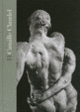 Couverture Camille Claudel (Paul Claudel,Collectif(s) Collectif(s),Bruno Gaudichon,Pablo Jiménez Burillo,María López Fernández,Aline Magnien,Véronique Mattiussi,Claudine Mitchell,Mathias Morhardt,Anne Rivière)