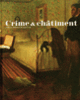 Couverture Crime & châtiment (Robert Badinter,Laura Bossi,Jean Clair,Collectif(s) Collectif(s),Philippe Comar,Bruno Gaudichon,Jean-David Jumeau-Lafond,Robert Kopp,Laurence Madeline,Danielle Molinari,Édouard Papet,J.-B. Pontalis,Daniel Sangsue,Michel Serres)
