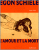 Couverture Egon Schiele. L'amour et la mort (Jane Kallir)