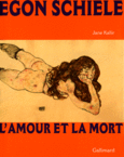 Couverture Egon Schiele. L'amour et la mort ()