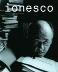 Couverture Ionesco (,Fernando Arrabal,Alain Besançon,Collectif(s) Collectif(s),Noëlle Giret,Jeanyves Guérin,Marie-France Ionesco,Jorge Lavelli,Sonia de Leusse-Le Guillou,Olivier Penot-Lacassagne,Lucian Pintilie,Roger Planchon)