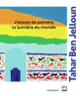 Couverture J'essaie de peindre la lumière du monde (Tahar Ben Jelloun)