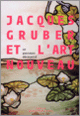 Couverture Jacques Gruber et l'art nouveau (Mireille-Bénédicte Bouvet,Roselyne Bouvier,Collectif(s) Collectif(s),François Parmantier,Claire Pélissier,Jérôme Perrin,Francis Roussel,Valérie Thomas)
