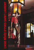 Couverture L'Asie rêvée d'Yves Saint Laurent ()