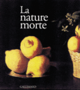 Couverture La Nature morte (,Collectif(s) Collectif(s),Lucia Impelluso,Stefano Zuffi)