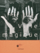 Couverture La Ville magique (Pauline von Arx,Corinne Barbant,Debra Bricker Balken,Collectif(s) Collectif(s),Edward Dimendberg,Ulrich Gerster,Agnès de Gouvion Saint-Cyr,Jeanne-Bathilde Lacourt,Magali Le Mens,Sophie Lévy,Silvia Loreti,François Nemer,An Paenhuysen,Michel Remy,Joël Roucloux,Marie-Amélie Senot)