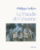 Couverture Le Paradis de Cézanne (Philippe Sollers)
