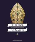 Couverture Le Trésor de Naples (,Riccardo Carafa d'Andria,Elio Castello,Jean-Loup Champion,Collectif(s) Collectif(s),Vincenzo De Gregorio,Giuseppe Galasso,Paolo Jorio,Carmine Romano,Jean-Noël Schifano)