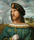 Couverture Les Borgia et leur temps (,Collectif(s) Collectif(s),Claudio Crescentini,Massimo Miglio,Claudio Strinati,Marie Viallon)