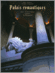 Couverture Palais romantiques des dernières cours d'Europe (Jérôme Coignard,Marc Walter)
