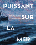 Couverture Puissant sur la mer ()