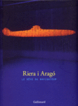 Couverture Riera i Aragó (,Collectif(s) Collectif(s),Serge Fauchereau,Déborah Laks,Joséphine Matamoros)