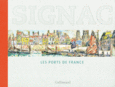 Couverture Signac (,Alexandre Cantin,Collectif(s) Collectif(s),Marina Ferretti Bocquillon,Bruno Gaudichon,Annette Haudiquet)