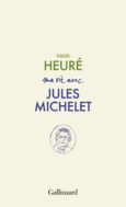 Couverture Ma vie avec Jules Michelet ()