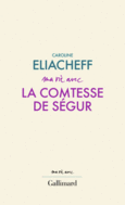 Couverture Ma vie avec la comtesse de Ségur ()