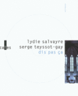 Couverture Dis pas ça (,Serge Teyssot-Gay)