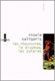 Couverture Les chaussures, le drapeau, les putains (Nicole Caligaris)