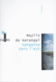 Couverture Tangente vers l'est (Maylis de Kerangal)