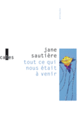 Couverture Tout ce qui nous était à venir ()