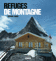Couverture Refuges de montagne (Sylvain Jouty)