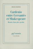 Couverture Cardenio entre Cervantès et Shakespeare ()
