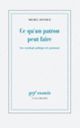 Couverture Ce qu'un patron peut faire (Michel Offerlé)