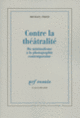 Couverture Contre la théâtralité (Michael Fried)
