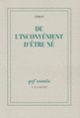 Couverture De l'inconvénient d'être né ( Cioran)