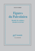 Couverture Figures du Palestinien ()