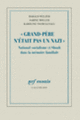 Couverture «Grand-Père n'était pas un nazi» (Sabine Moller,Karoline Tschuggnall,Harald Welzer)