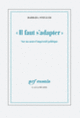 Couverture «Il faut s'adapter» (Barbara Stiegler)